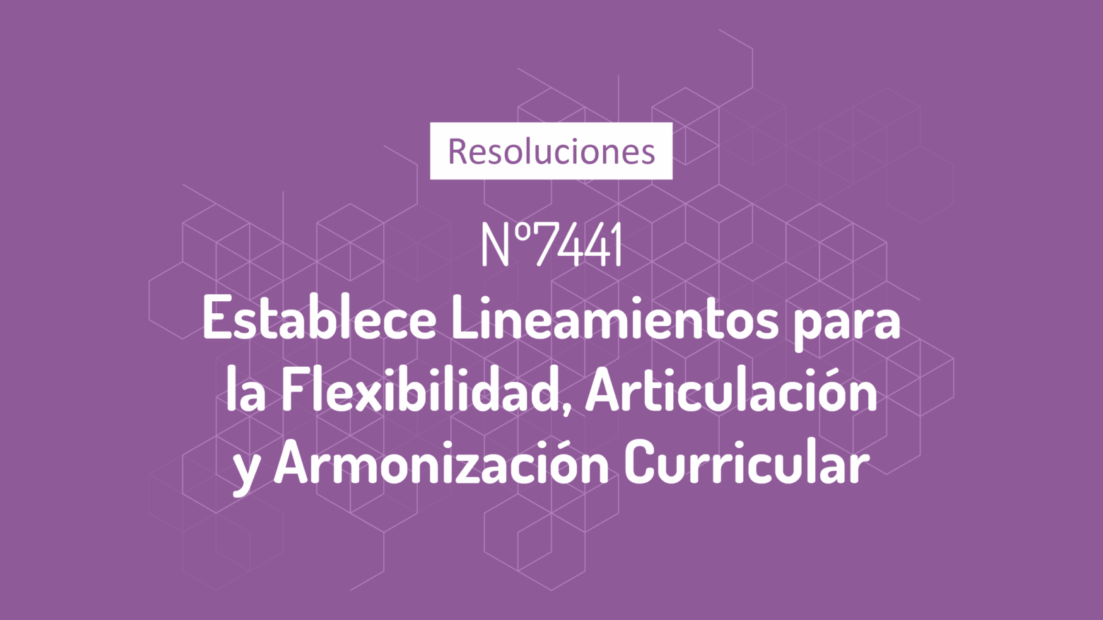 Resolución 7441 – Armonización Curricular